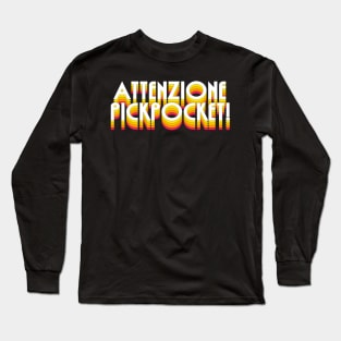 Attenzione Pickpocket! Long Sleeve T-Shirt